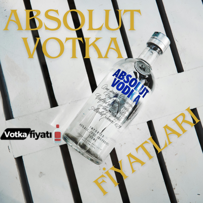 Absolut Votka Fiyat